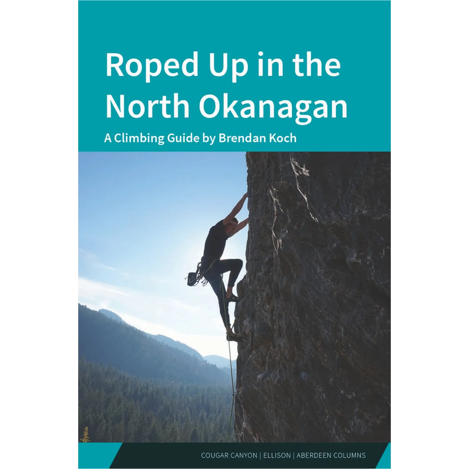 Roped Up in the North Okanagan